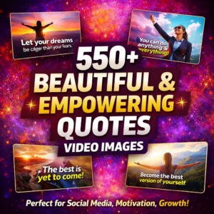 550+ Beautiful and Empowering Quotes Video Images