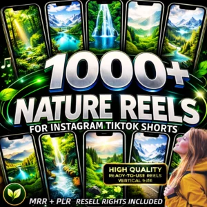 1000+ Nature Reels Pack – Viral Content + Resell Rights!