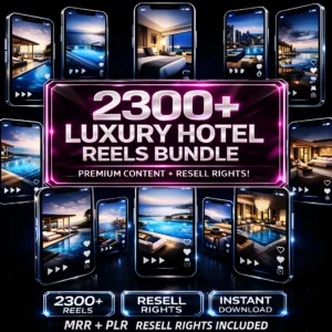 2300+ Luxury Hotel Reels Bundle – Premium Content + Resell Rights!